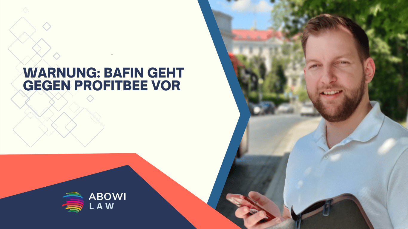 Warnung- BaFin geht gegen ProfitBee vor - ABOWI Law