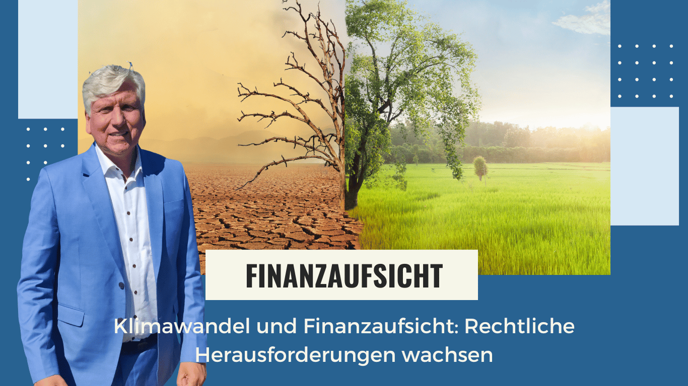 Klimawandel und Finanzaufsicht- Rechtliche Herausforderungen wachsen - Dr Thomas Schulte