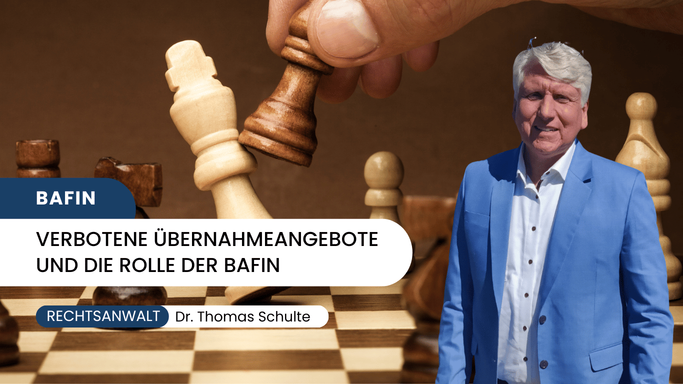 Verbotene Übernahmeangebote und die Rolle der BaFin - Dr Thomas Schulte
