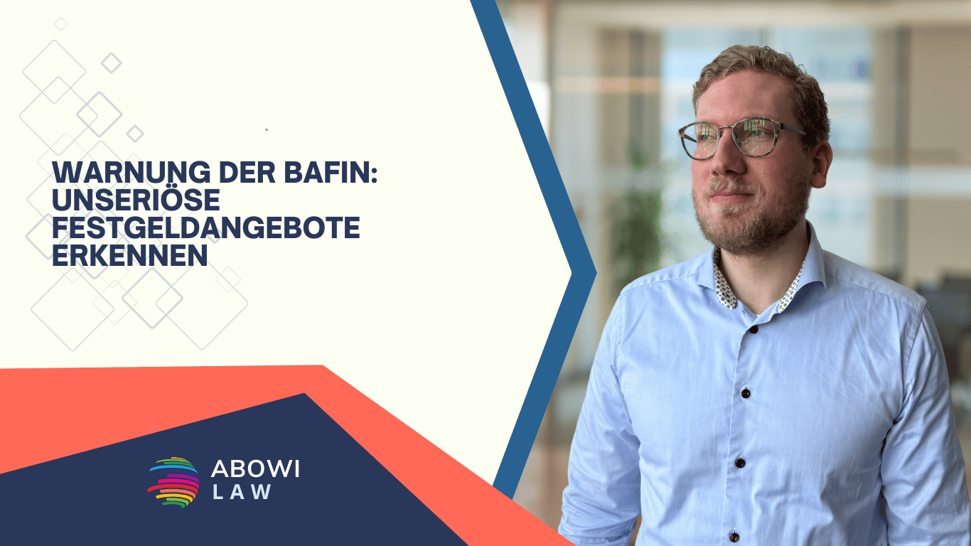 Warnung der BaFin- Unseriöse Festgeldangebote erkennen - ABOWI Law