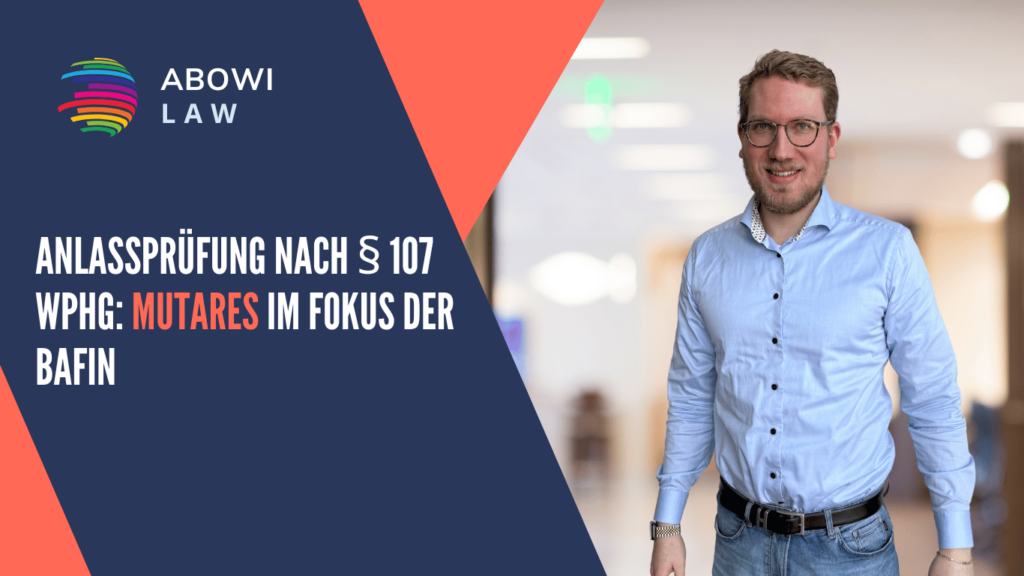 Anlassprüfung nach § 107 WpHG- Mutares im Fokus der BaFin - ABOWI Law