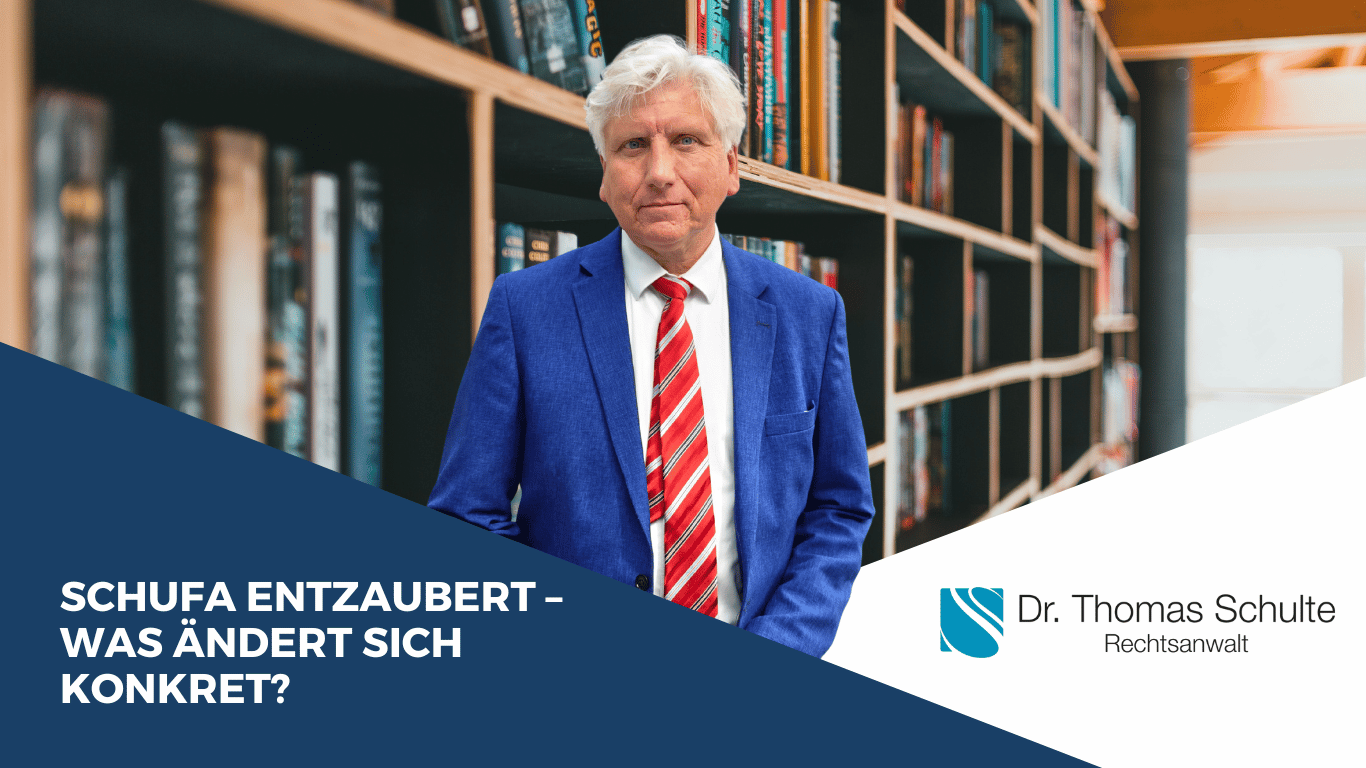 Gesetzesänderungen im Oktober 2025- Schufa entzaubert - Dr Thomas Schulte