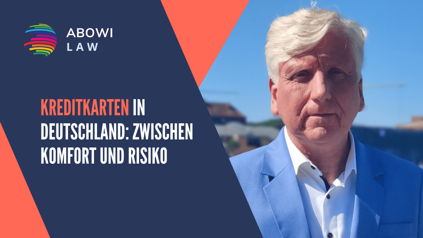 Kreditkarten in Deutschland- Zwischen Komfort und Risiko - ABOWI Law