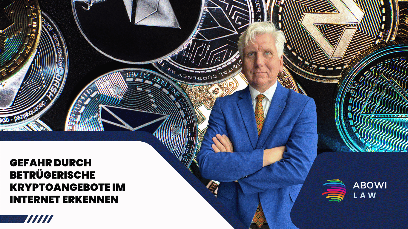 Gefahr durch betrügerische Kryptoangebote im Internet erkennen - ABOWI Law